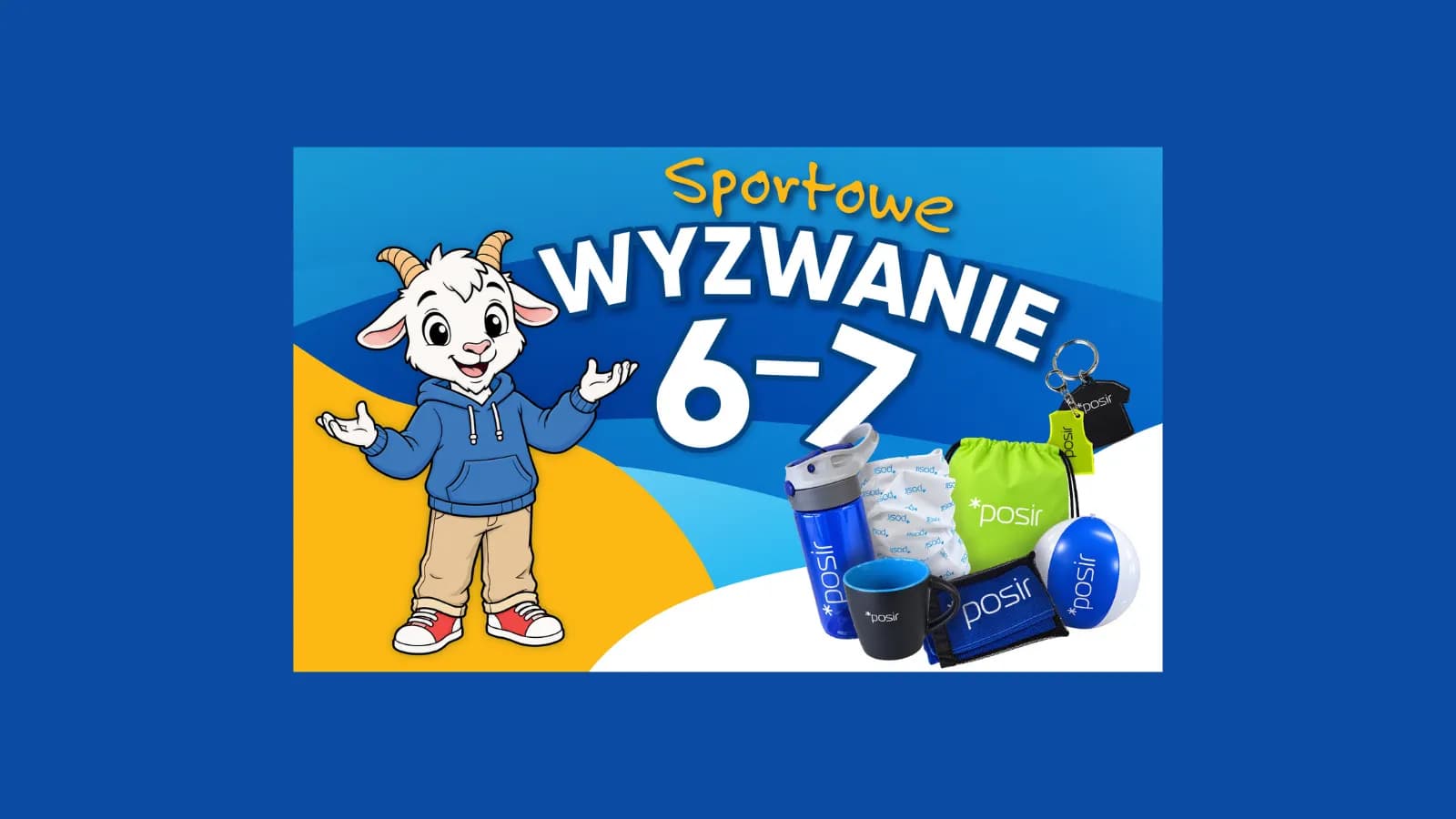 A cartoon goat in a blue hoodie stands next to the Polish words 'Sportowe Wyzwanie 6-7' and various branded merchandise, including a water bottle, mug, drawstring bag, keychain, and a blue and white ball.