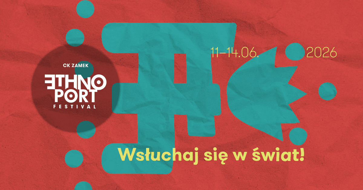 Ethno Port Festival Poznań 2026: World Music Returns to CK Zamek This June