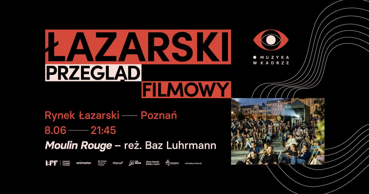 Under the Stars with “Moulin Rouge!” — A Cinematic Spectacle at Rynek Łazarski