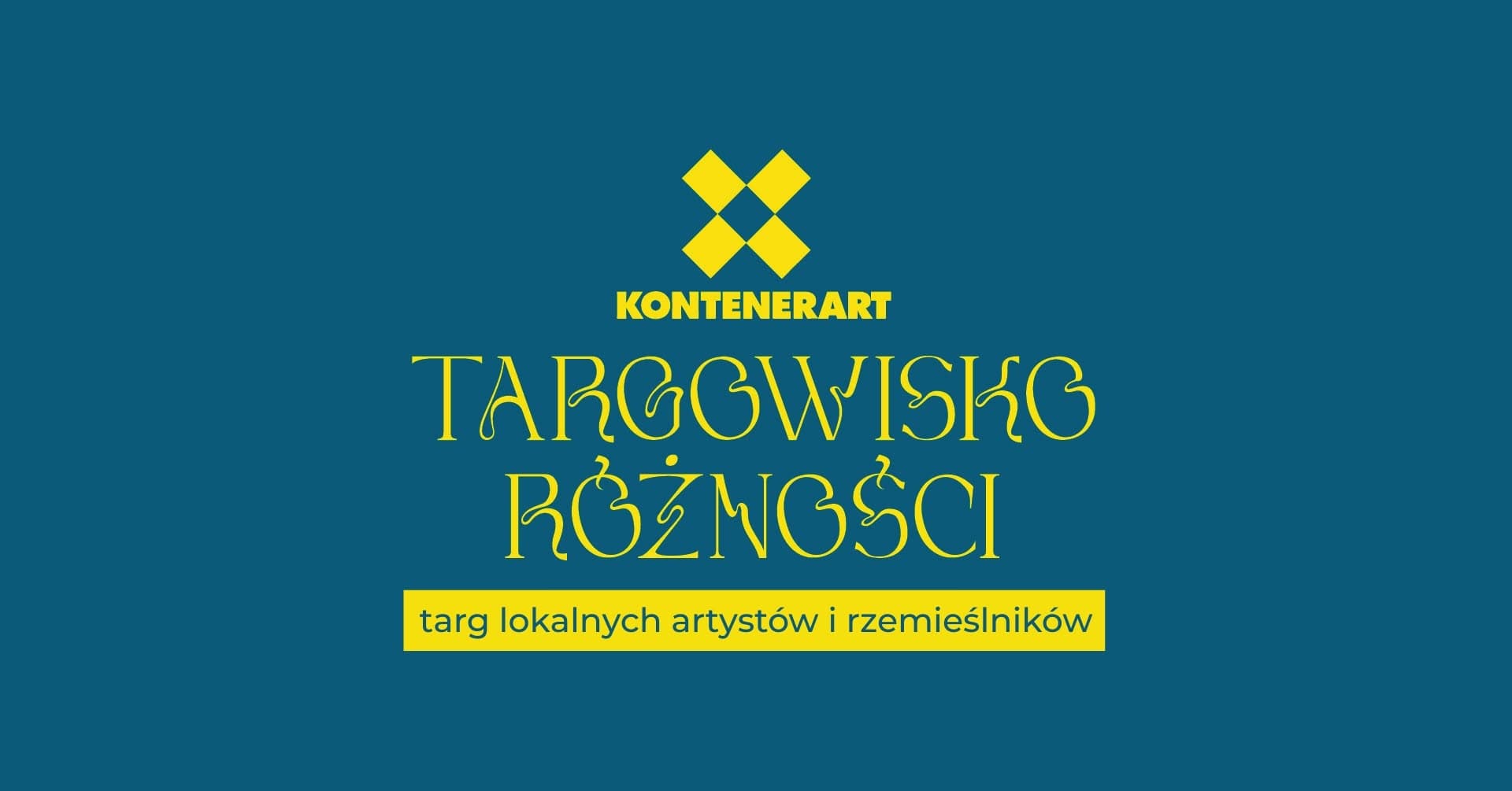 Targowisko Różności Returns to KontenerArt This Sunday with Free Handmade Market for Poznań Creatives